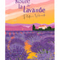 Route de la Lavande "Plateau de Valensole"